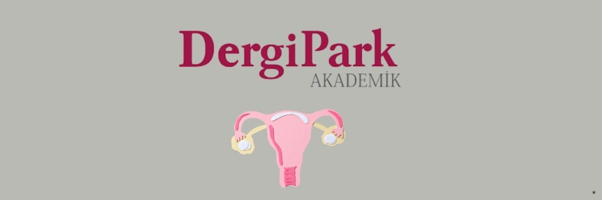 DergiPark’ta Yer Alan Türk Jinekoloji Dergileri