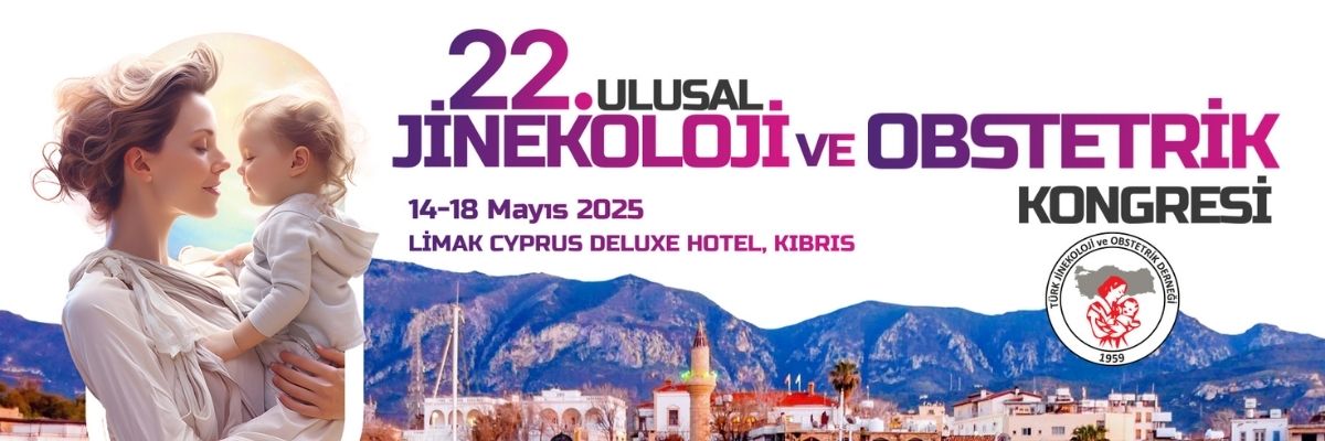 TJOD 22. Ulusal Jinekoloji & Obstetrik Kongresi Özetleri